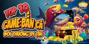 Top 5 Game Bắn Cá Đổi Thưởng